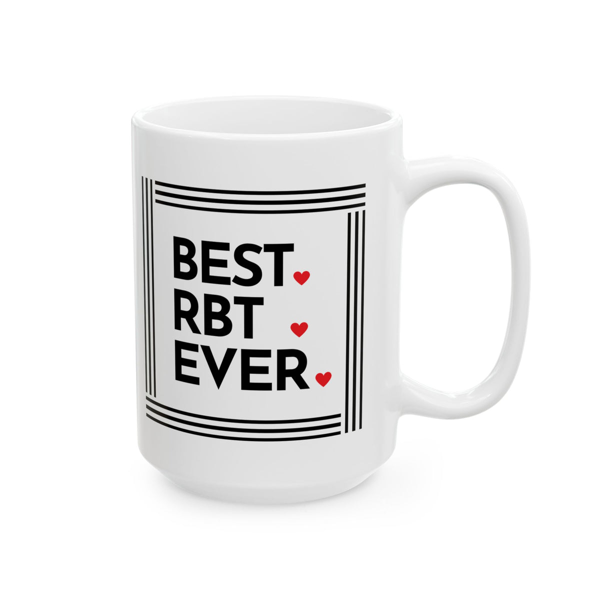 Best RBT Ever Ceramic Mug - Perfect Gift for ABA therapists