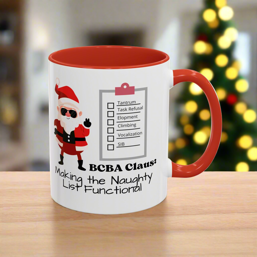 Humorous Santa Clause Coffee Mug -BCBA Claus: Making the Naughty List Functional - 11oz & 15oz