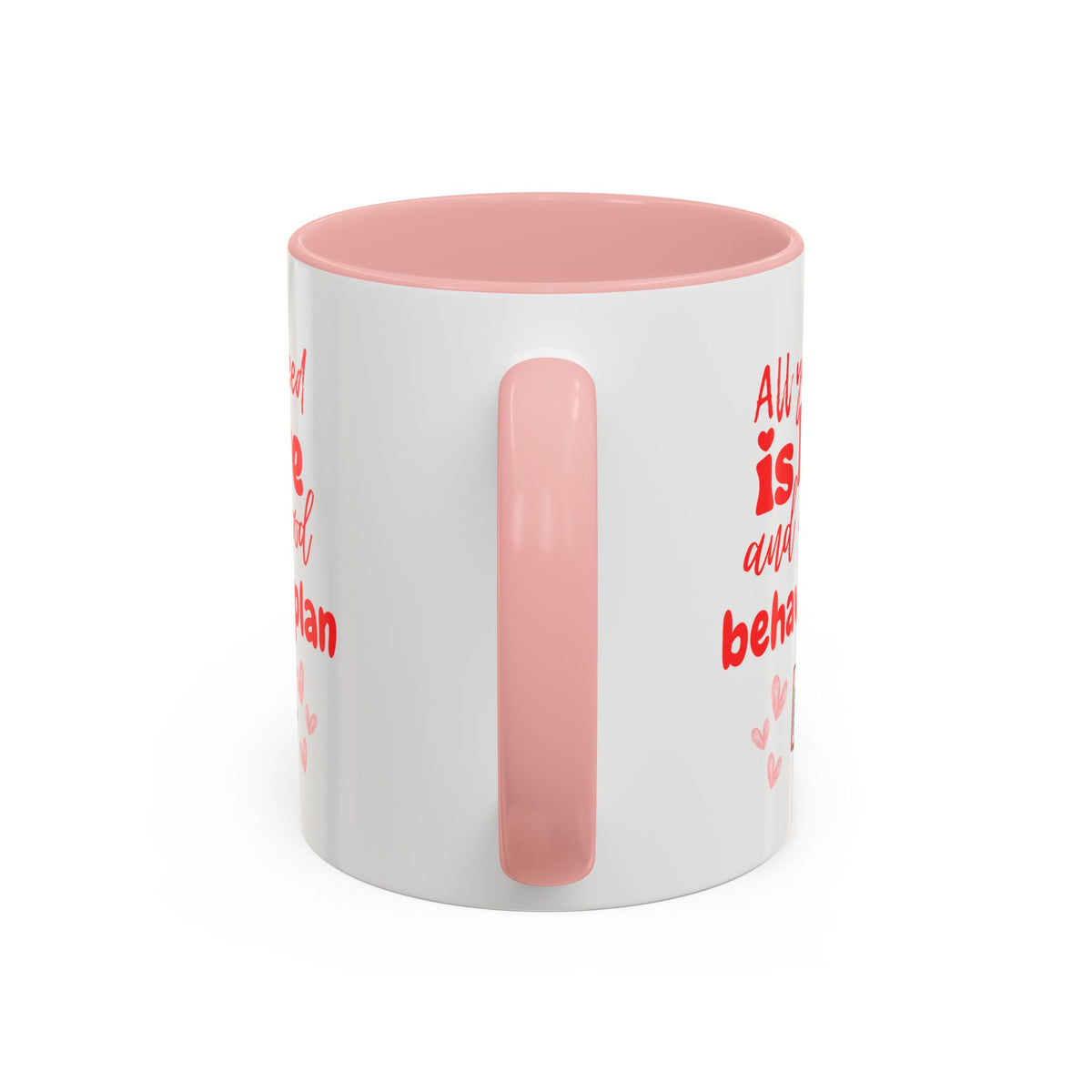 Love & Good Behavior Plan Accent Coffee Mug - Perfect Gift for ABA professionals in San Valentines Day