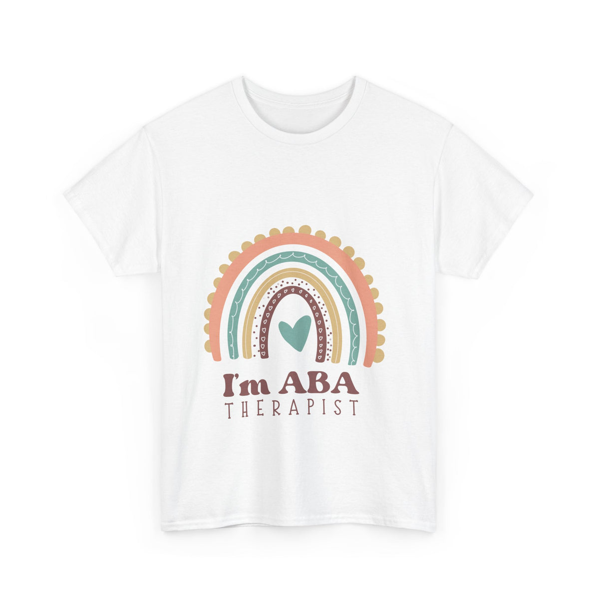 Unisex Heavy Cotton Tee - I'm ABA Therapist Rainbow Design