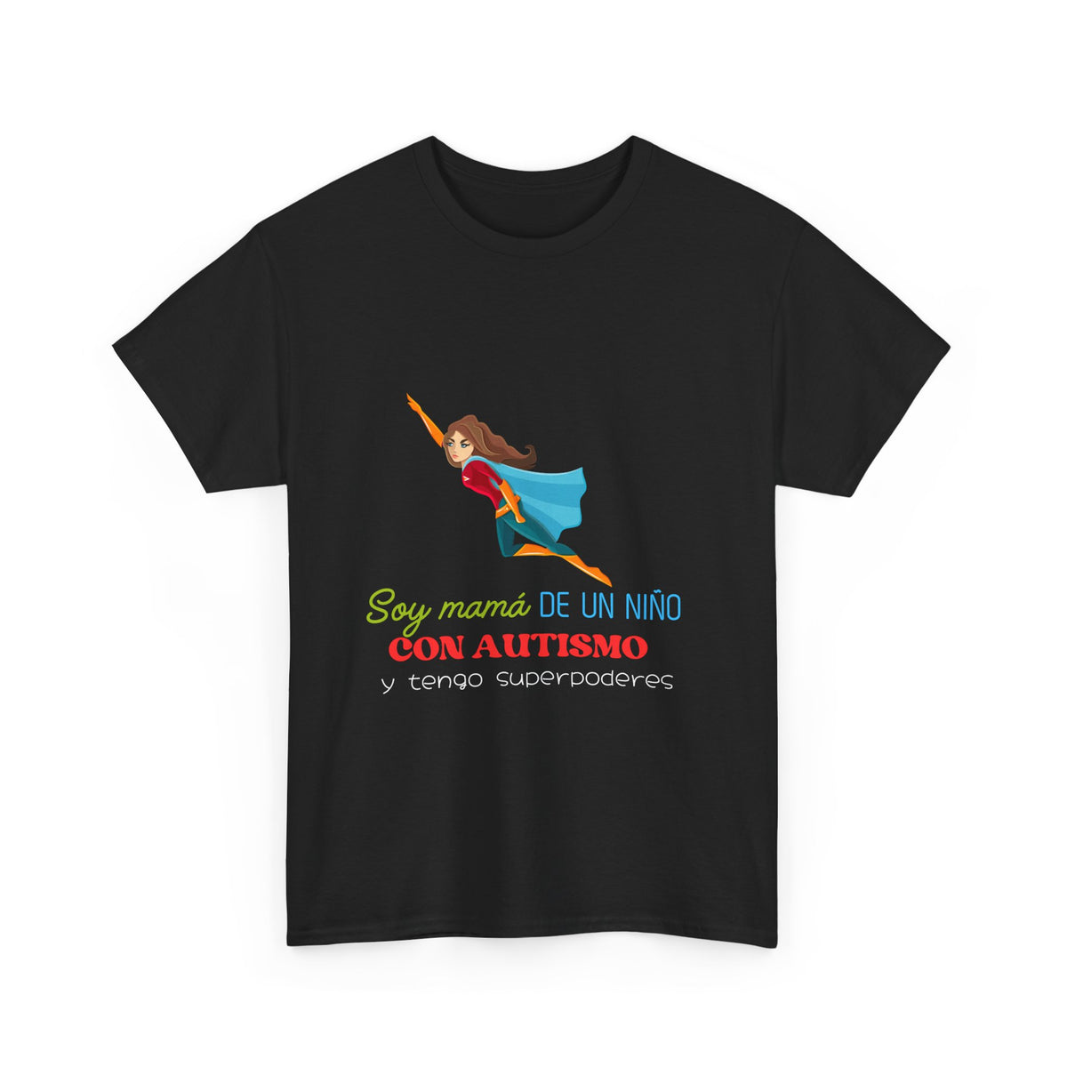 T-Shirt 'Soy Mamá de un niño con autismo y tengo superpoderes'. Unisex Heavy Cotton Tee (Spanish Edition)