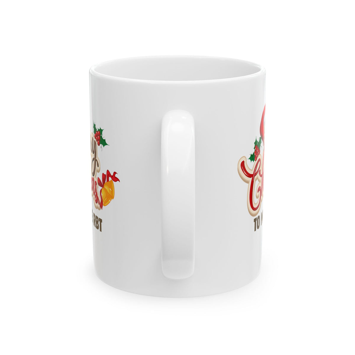 Merry Christmas Ceramic Mug - Perfect Holiday Gift for RBTs - 11oz & 15oz