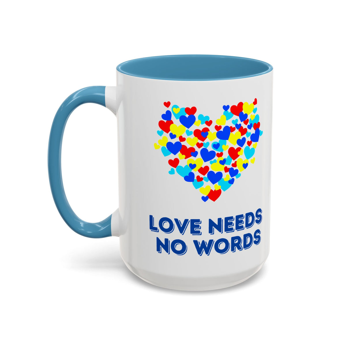 “Love no needs words” Inspirational Coffee Mug- Autism Awareness- 11oz & 15oz