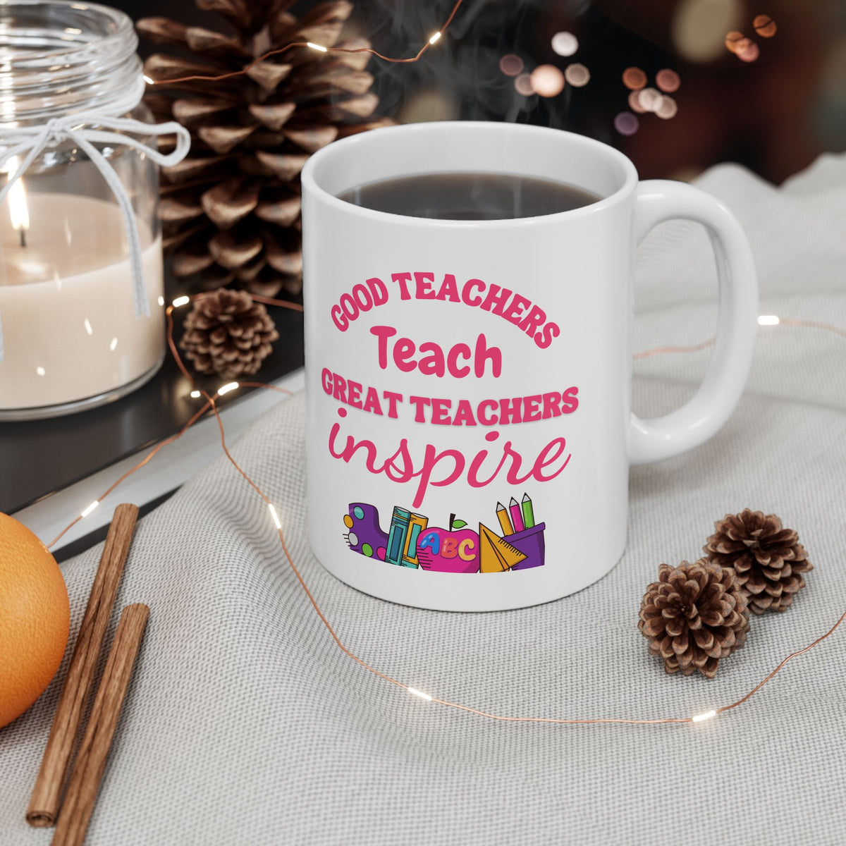 Inspirational Teacher Ceramic Mug - Perfect Gift for Educators - 11oz & 15oz