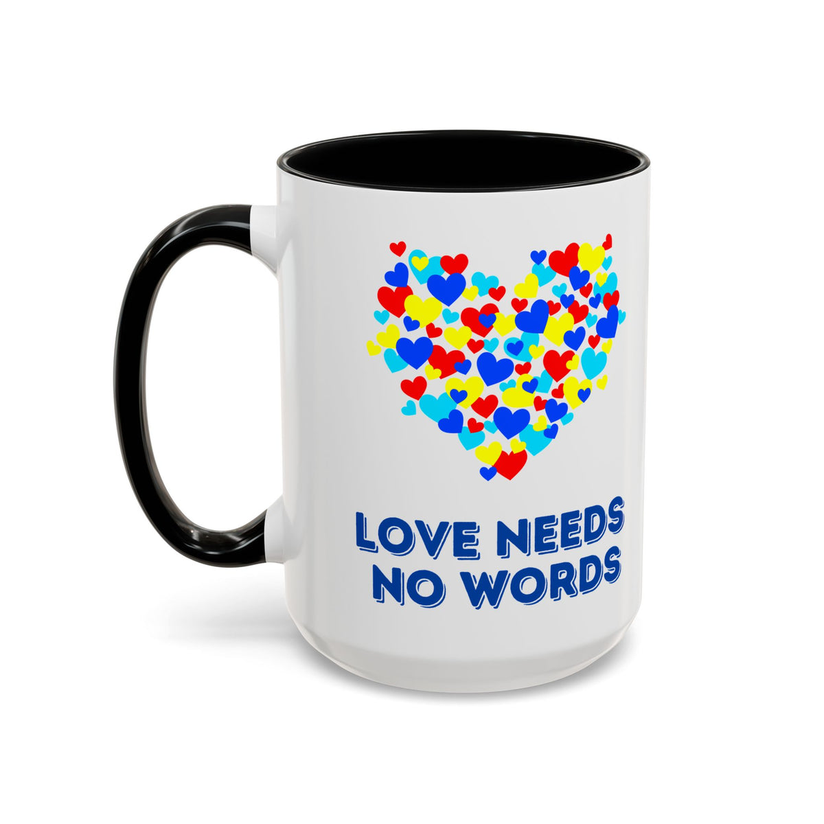 “Love no needs words” Inspirational Coffee Mug- Autism Awareness- 11oz & 15oz