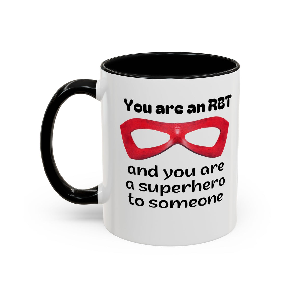 Superhero Coffee Mug - Inspiring Gift for RBT - 15 & 11 Oz