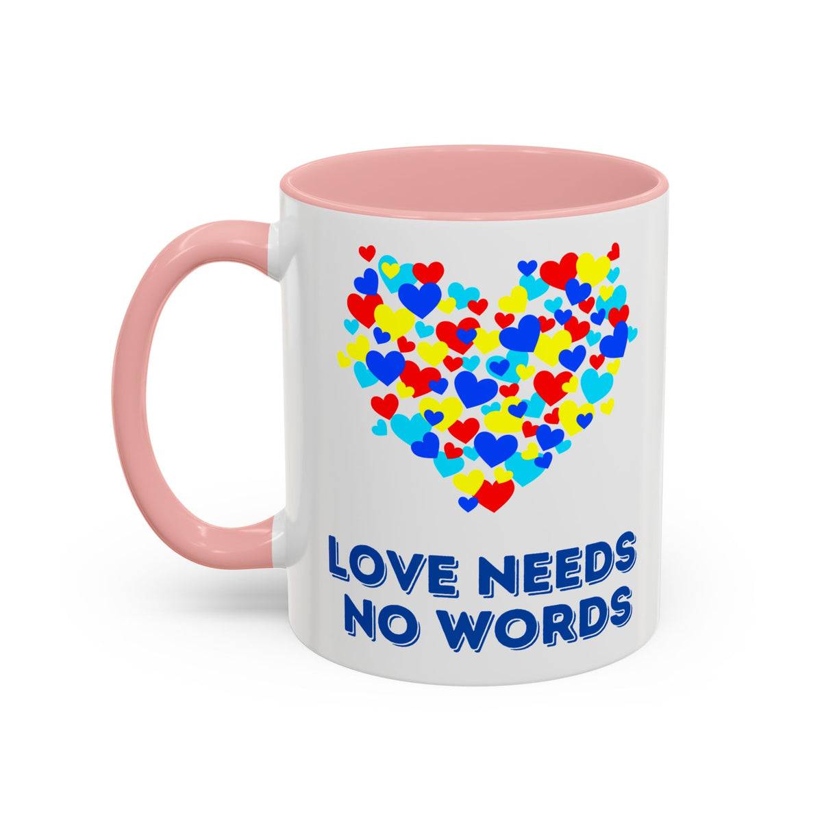 “Love no needs words” Inspirational Coffee Mug- Autism Awareness- 11oz & 15oz