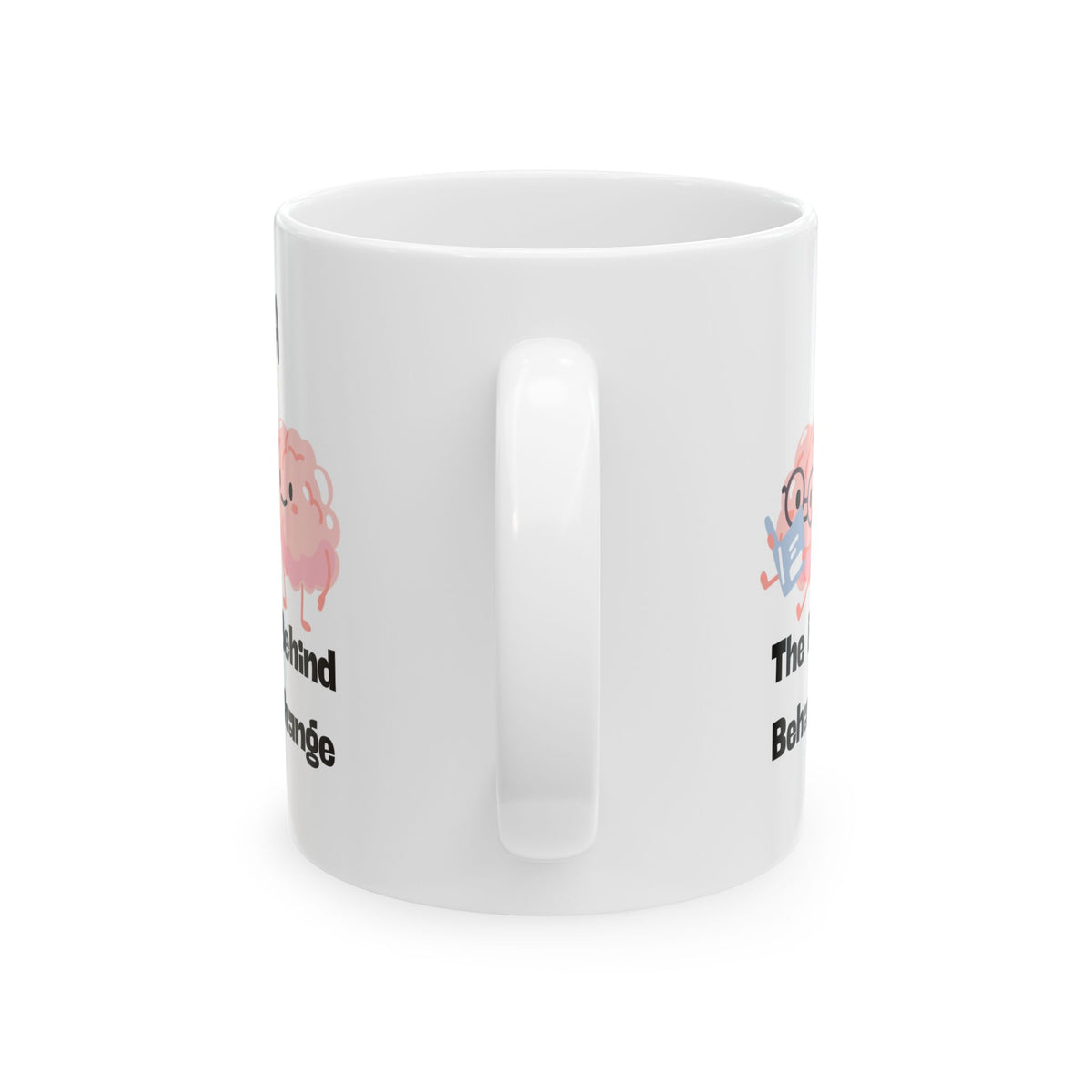 White Ceramic Mug “BCBA the mind behind behavior change”- 11oz & 15oz