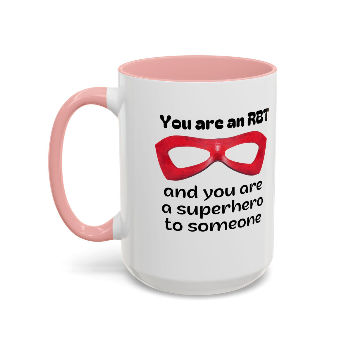 Superhero Coffee Mug - Inspiring Gift for RBT - 15 & 11 Oz