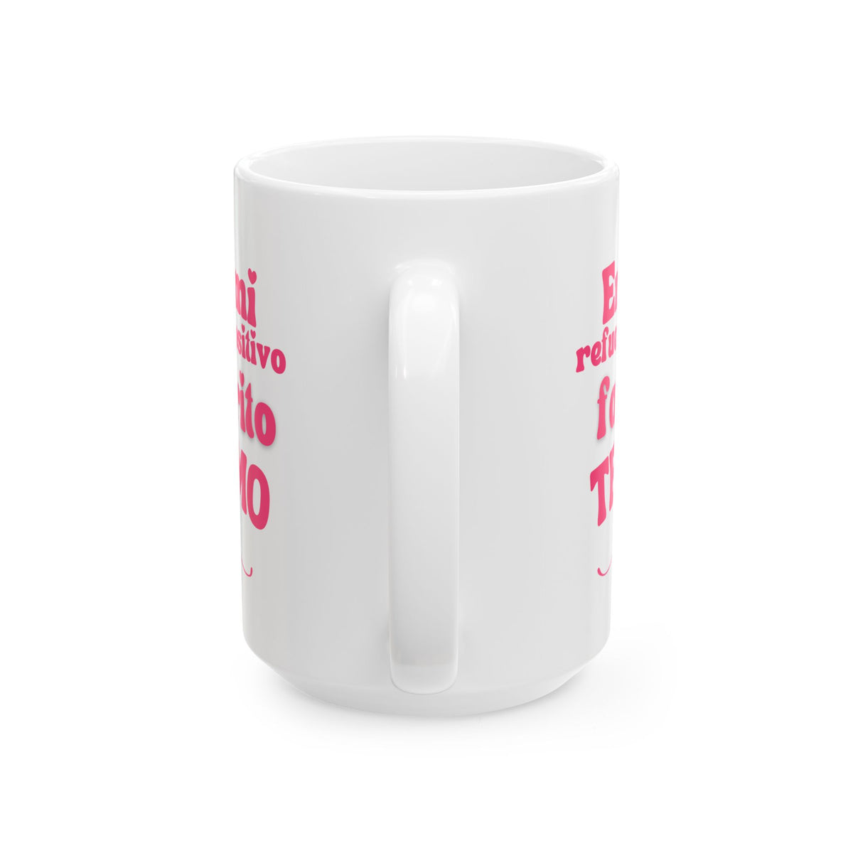 Eres mi refuerzo positivo favorito Ceramic Mug - Perfect Gift for ABA professionals in San Valentíns Day