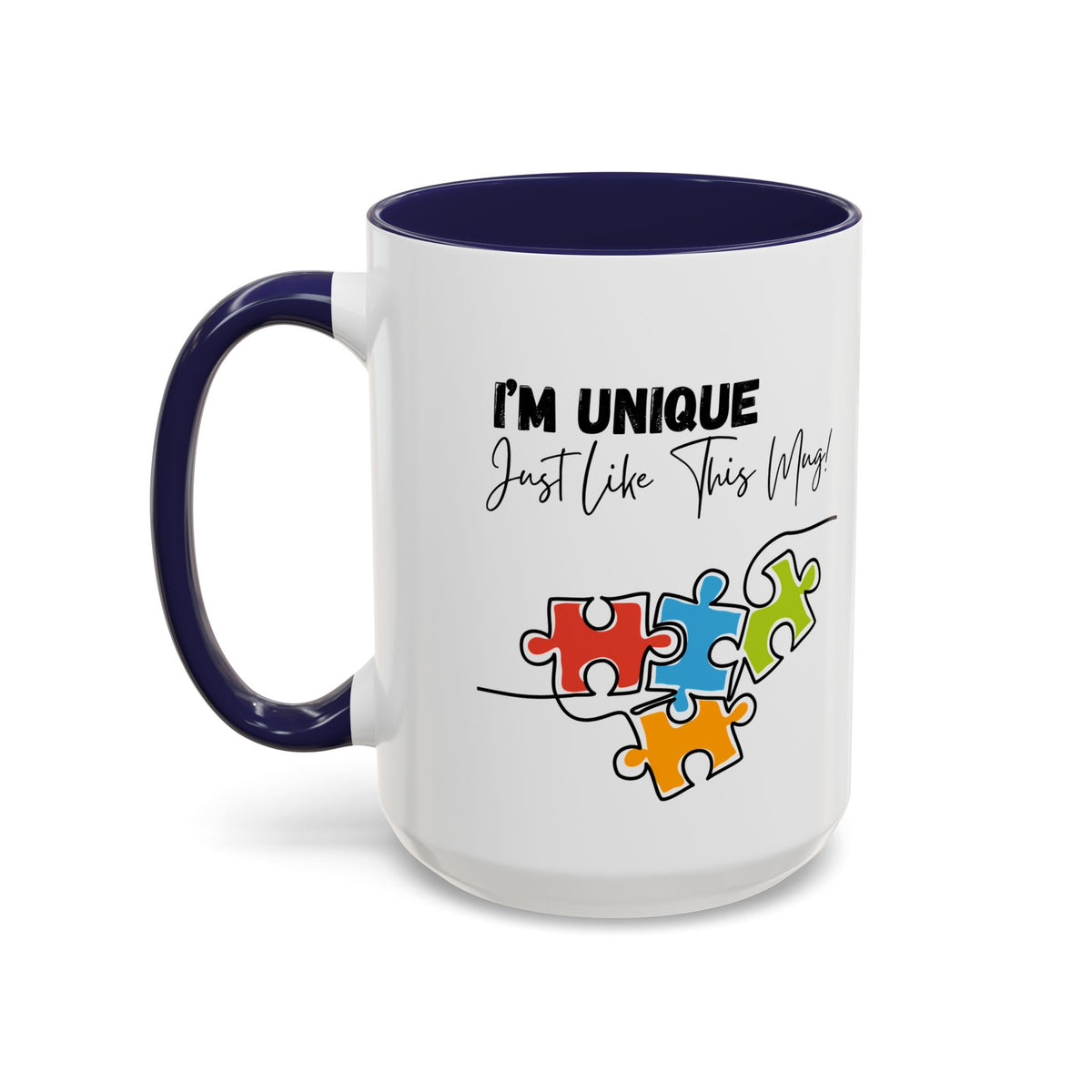 “I'm Unique Just Like This Mug!" - Colorful Puzzle Design - 11oz & 15oz Accent Coffee Mug