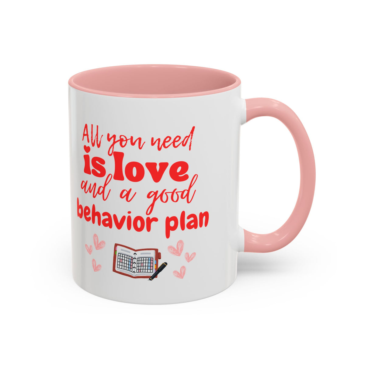 Love & Good Behavior Plan Accent Coffee Mug - Perfect Gift for ABA professionals in San Valentines Day