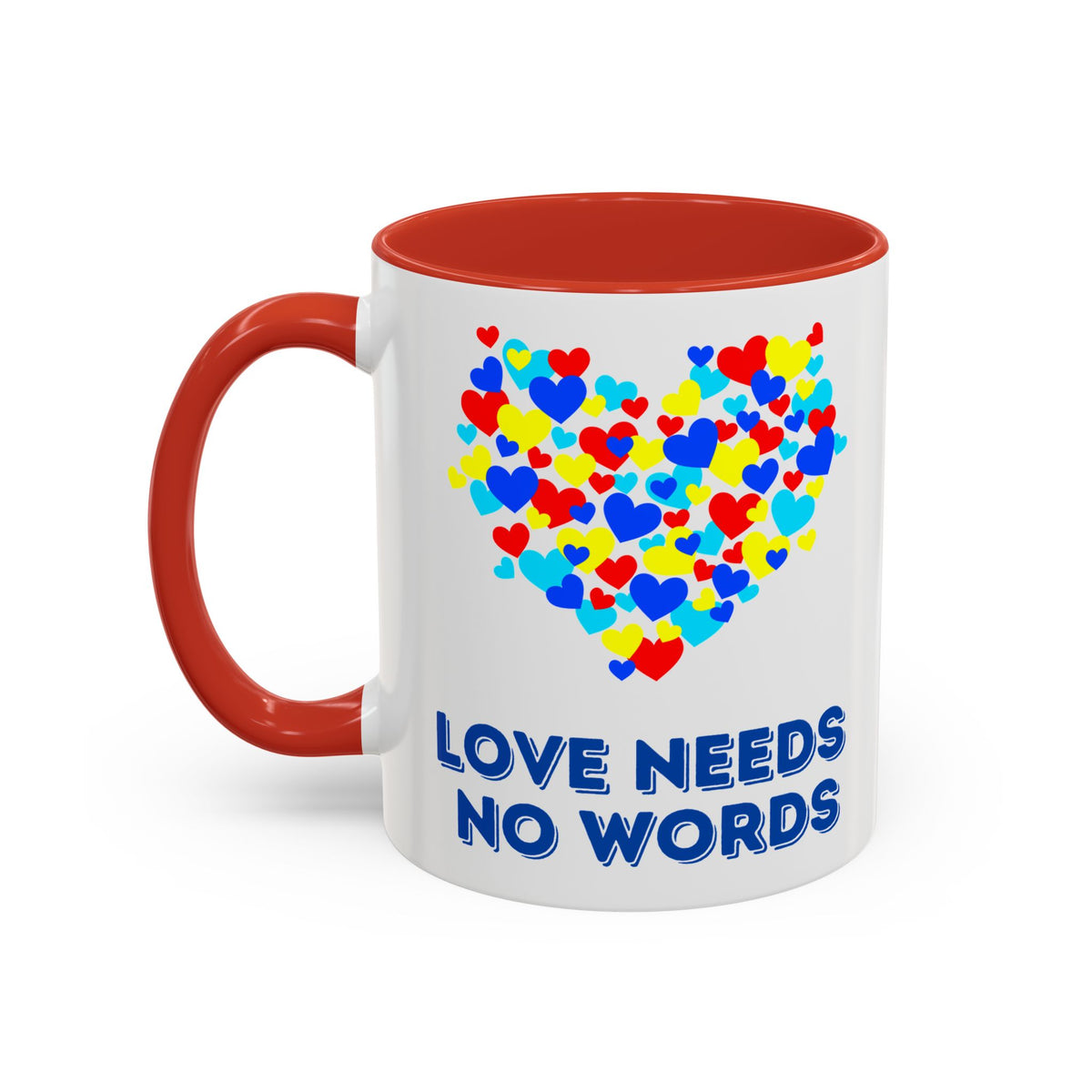 “Love no needs words” Inspirational Coffee Mug- Autism Awareness- 11oz & 15oz