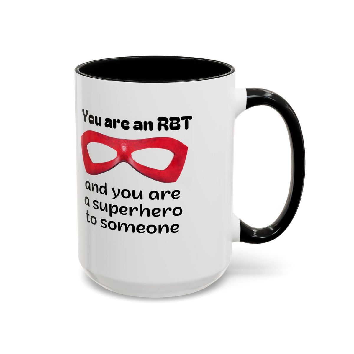 Superhero Coffee Mug - Inspiring Gift for RBT - 15 & 11 Oz