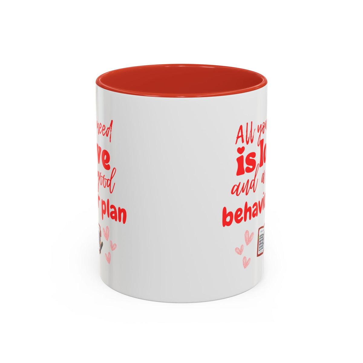 Love & Good Behavior Plan Accent Coffee Mug - Perfect Gift for ABA professionals in San Valentines Day