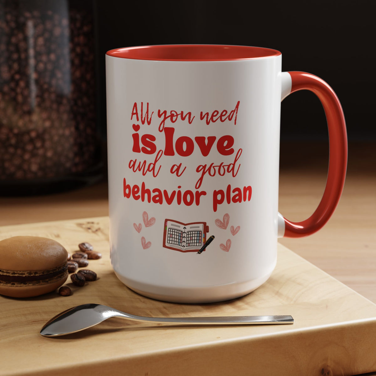 Love & Good Behavior Plan Accent Coffee Mug - Perfect Gift for ABA professionals in San Valentines Day