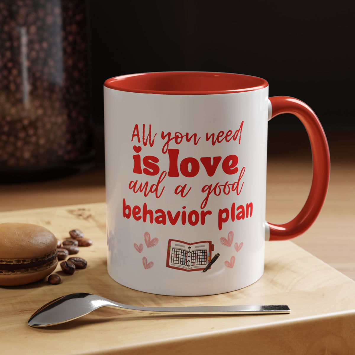 Love & Good Behavior Plan Accent Coffee Mug - Perfect Gift for ABA professionals in San Valentines Day
