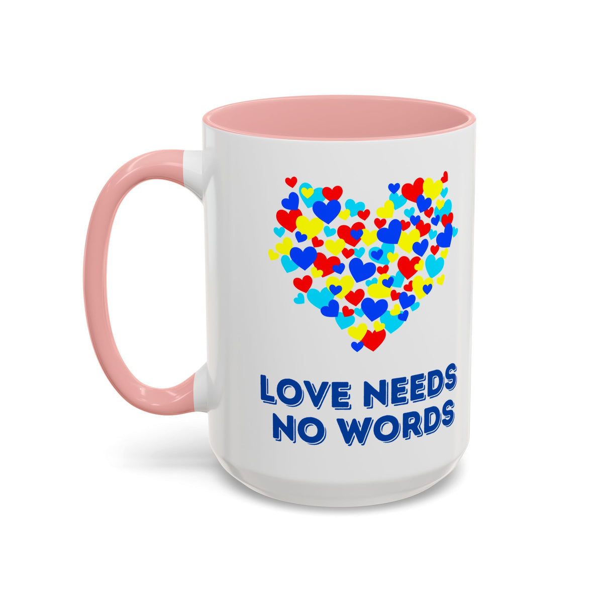 “Love no needs words” Inspirational Coffee Mug- Autism Awareness- 11oz & 15oz