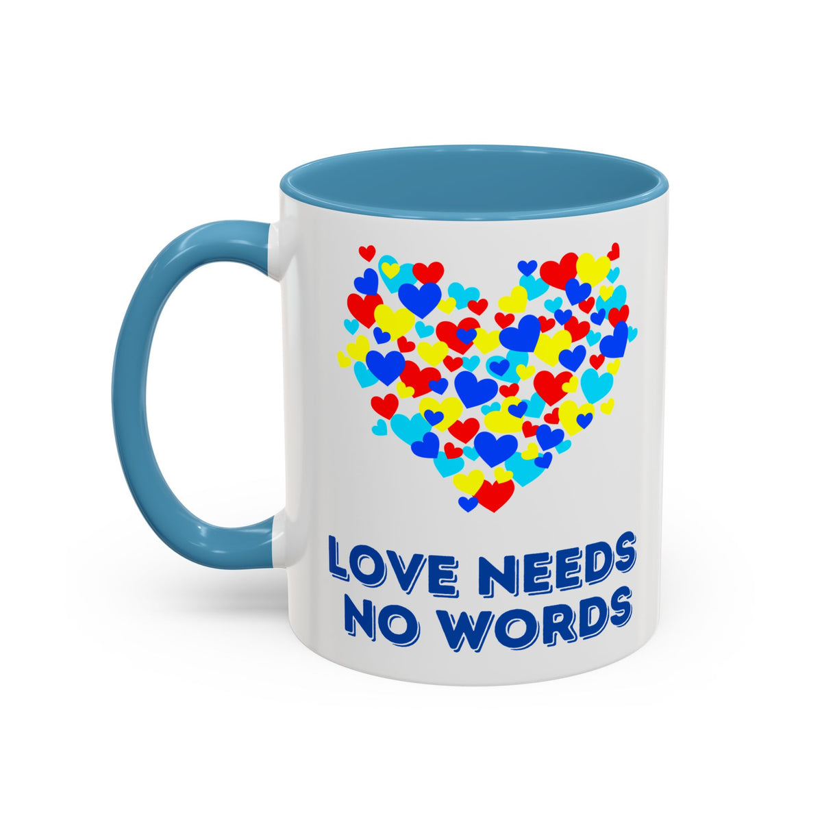 “Love no needs words” Inspirational Coffee Mug- Autism Awareness- 11oz & 15oz