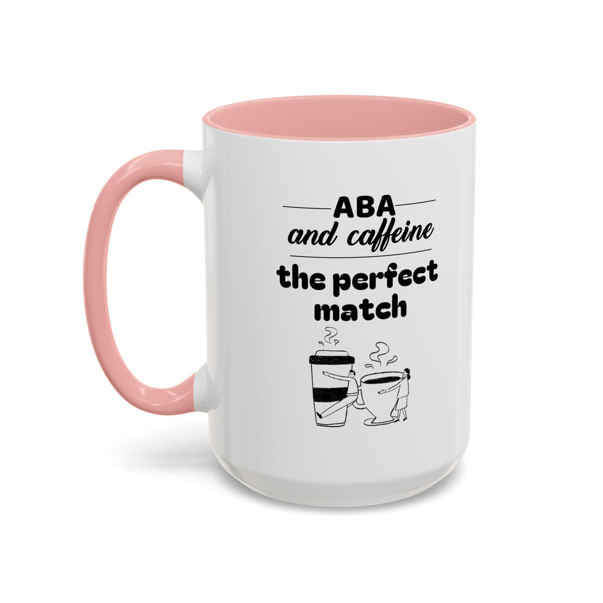 ABA and Caffeine Perfect Match Mug - 11oz & 15oz - Ideal Gift for Coffee Lovers