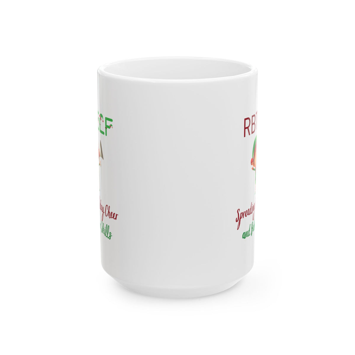White Christmas Coffee Mug “RBT Elf Spreading Holidays Cheer and Behavior Skills - 11oz & 15oz