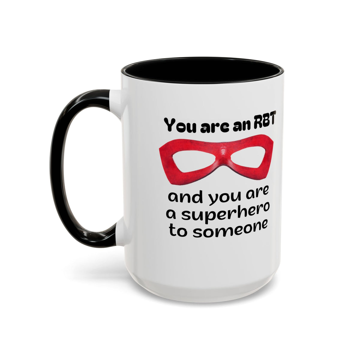 Superhero Coffee Mug - Inspiring Gift for RBT - 15 & 11 Oz