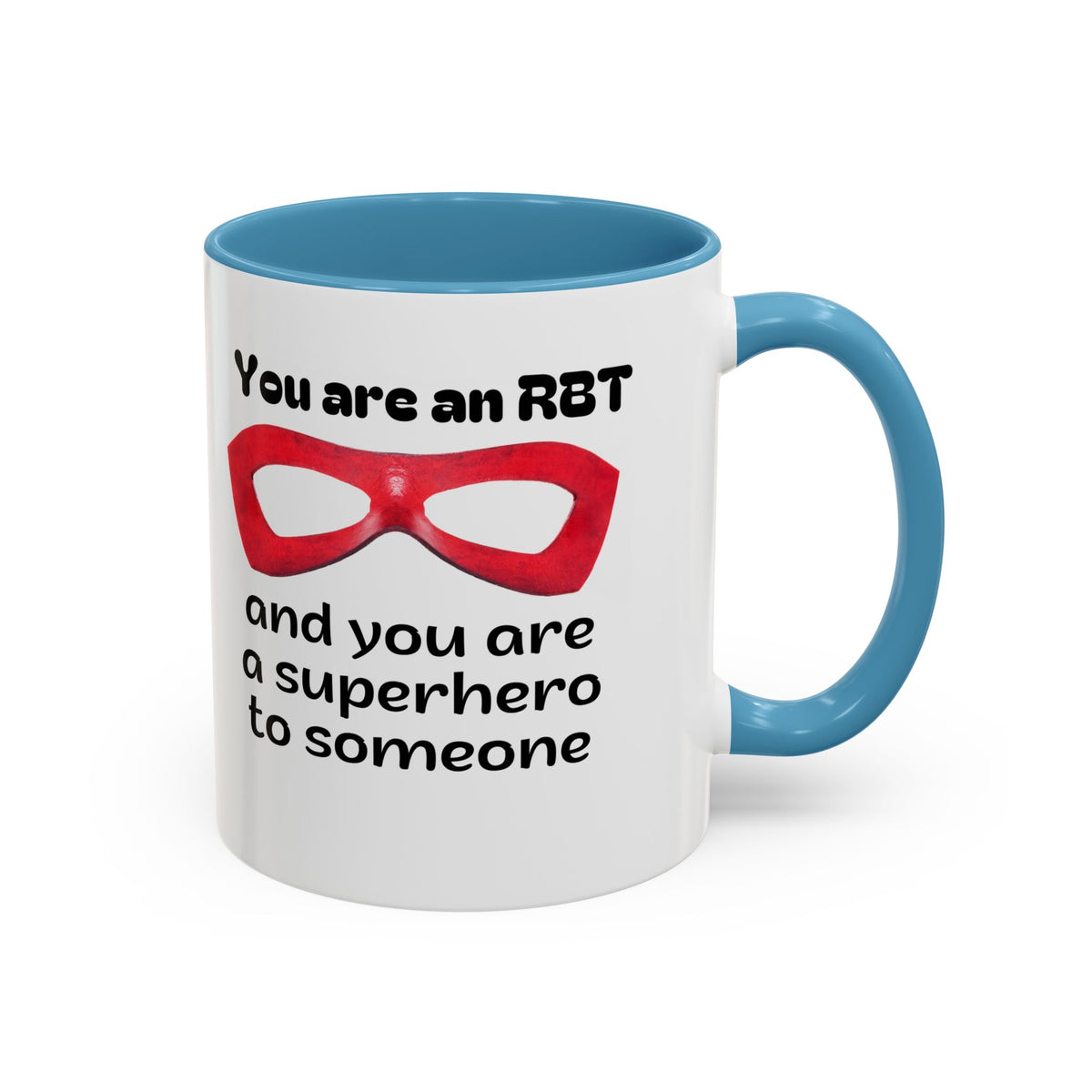 Superhero Coffee Mug - Inspiring Gift for RBT - 15 & 11 Oz