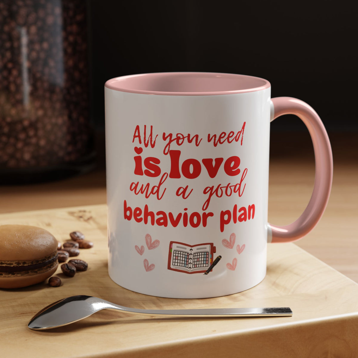 Love & Good Behavior Plan Accent Coffee Mug - Perfect Gift for ABA professionals in San Valentines Day