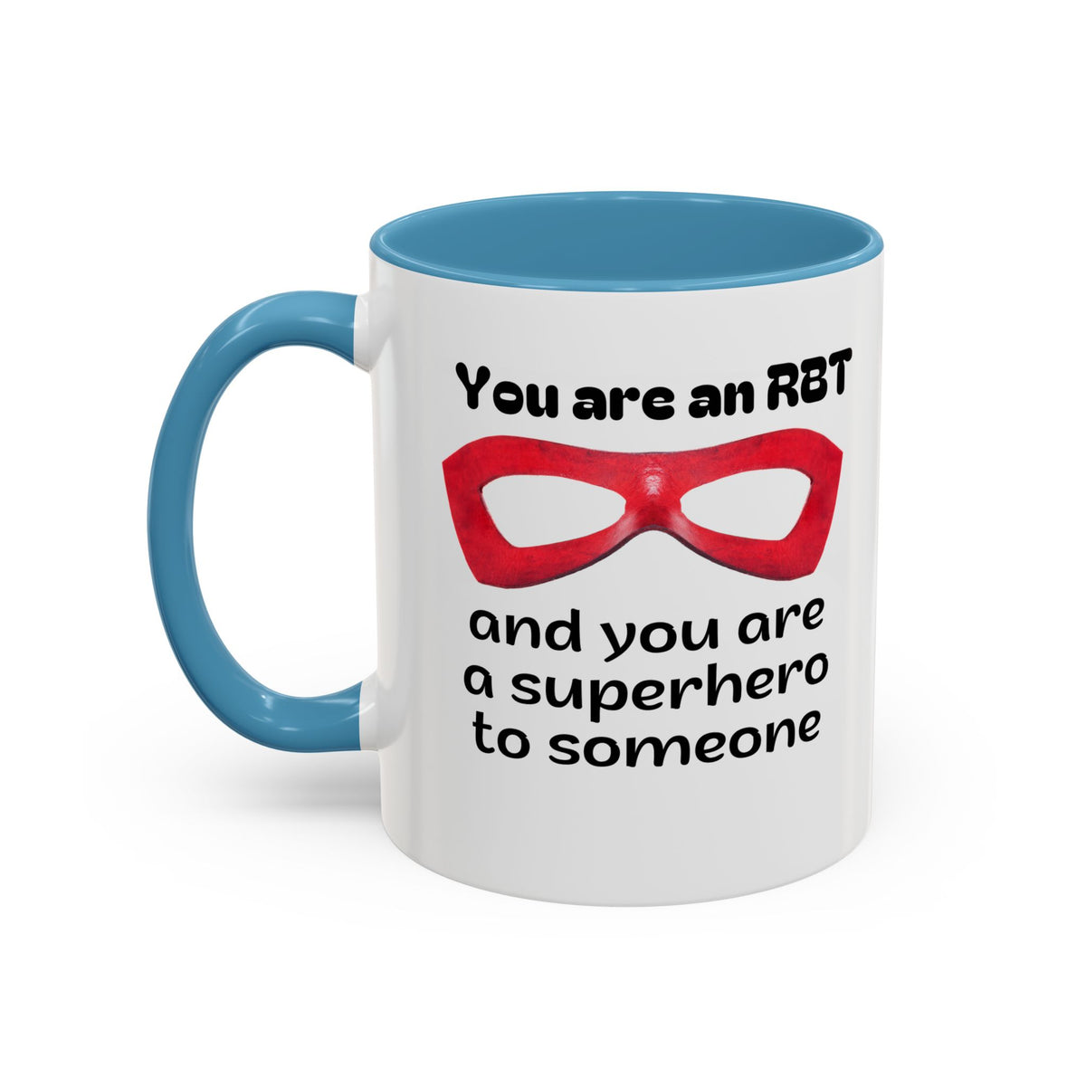 Superhero Coffee Mug - Inspiring Gift for RBT - 15 & 11 Oz