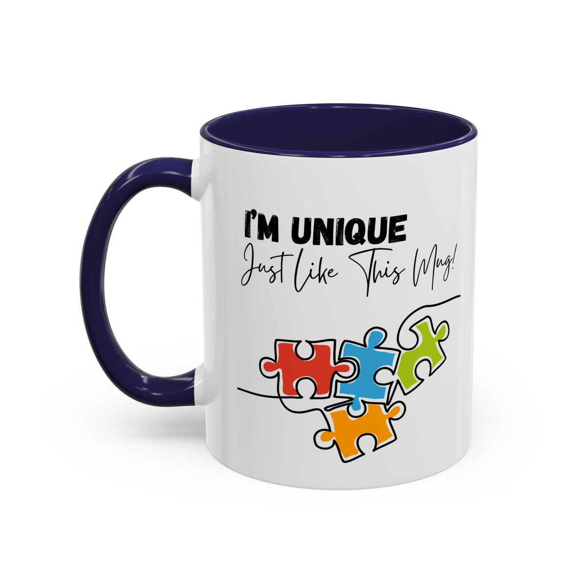 “I'm Unique Just Like This Mug!" - Colorful Puzzle Design - 11oz & 15oz Accent Coffee Mug