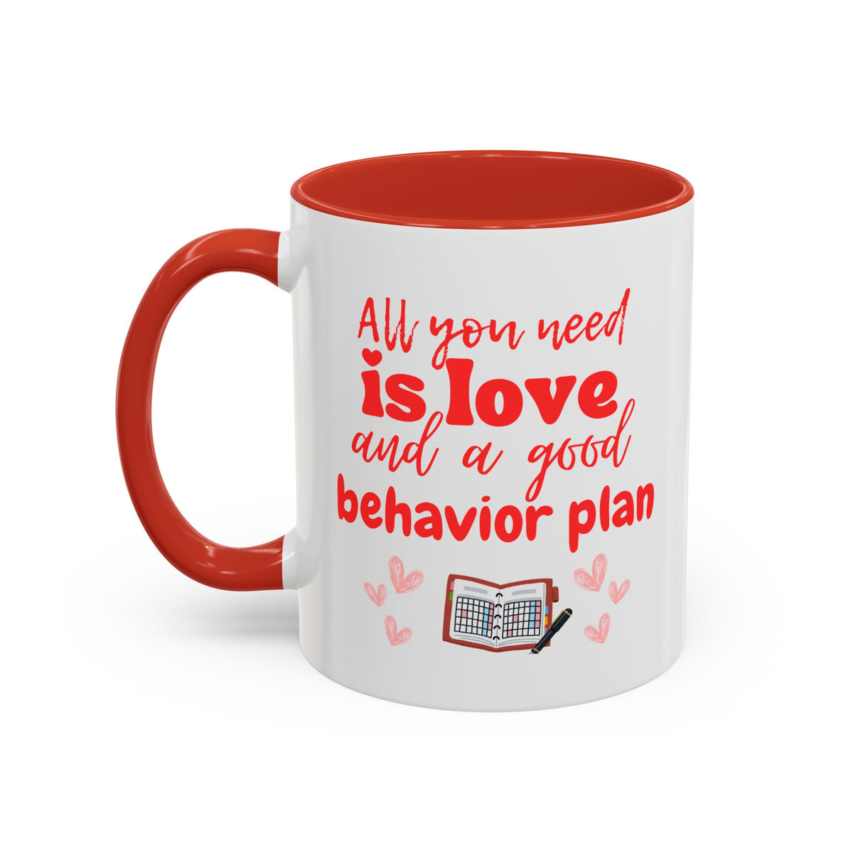 Love & Good Behavior Plan Accent Coffee Mug - Perfect Gift for ABA professionals in San Valentines Day