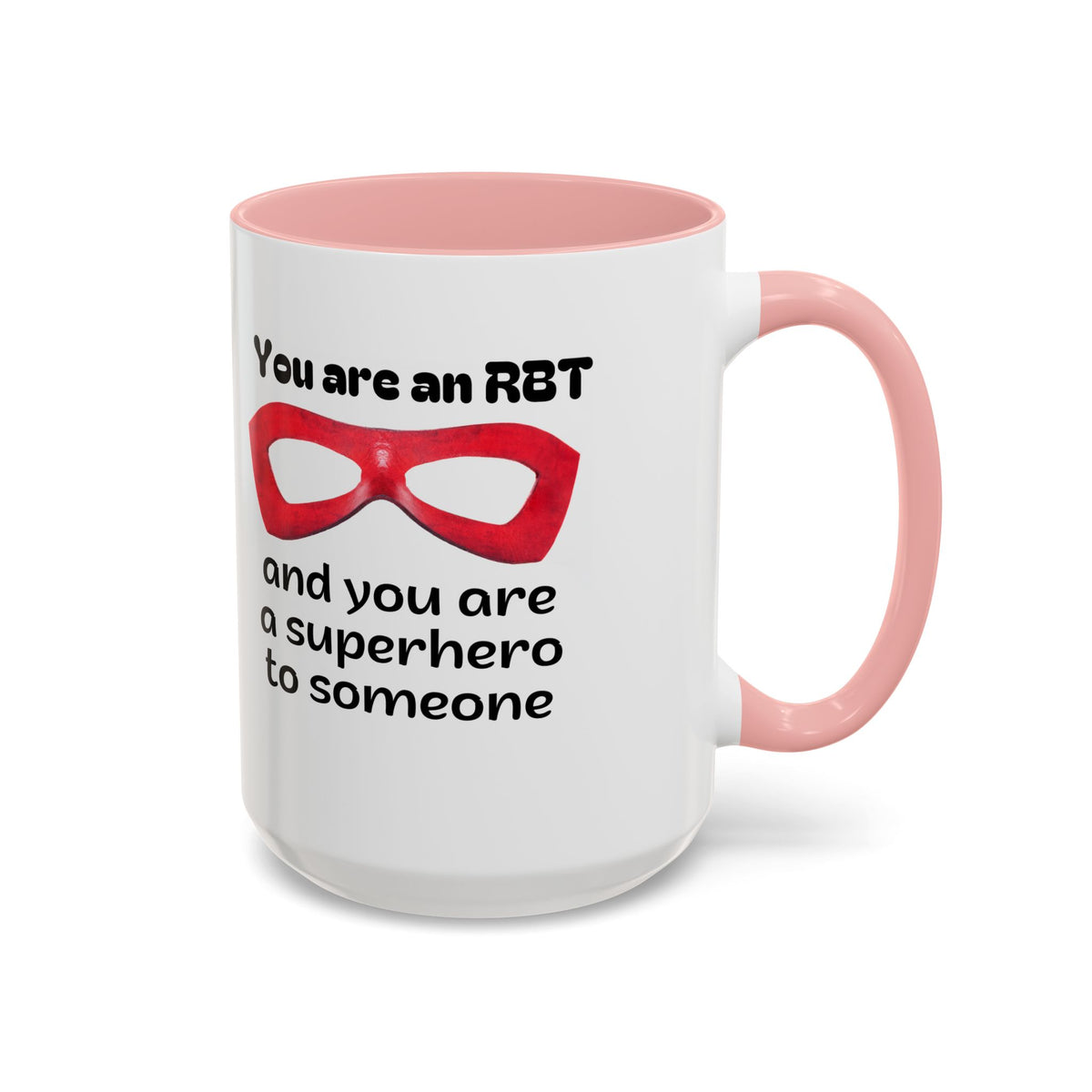 Superhero Coffee Mug - Inspiring Gift for RBT - 15 & 11 Oz