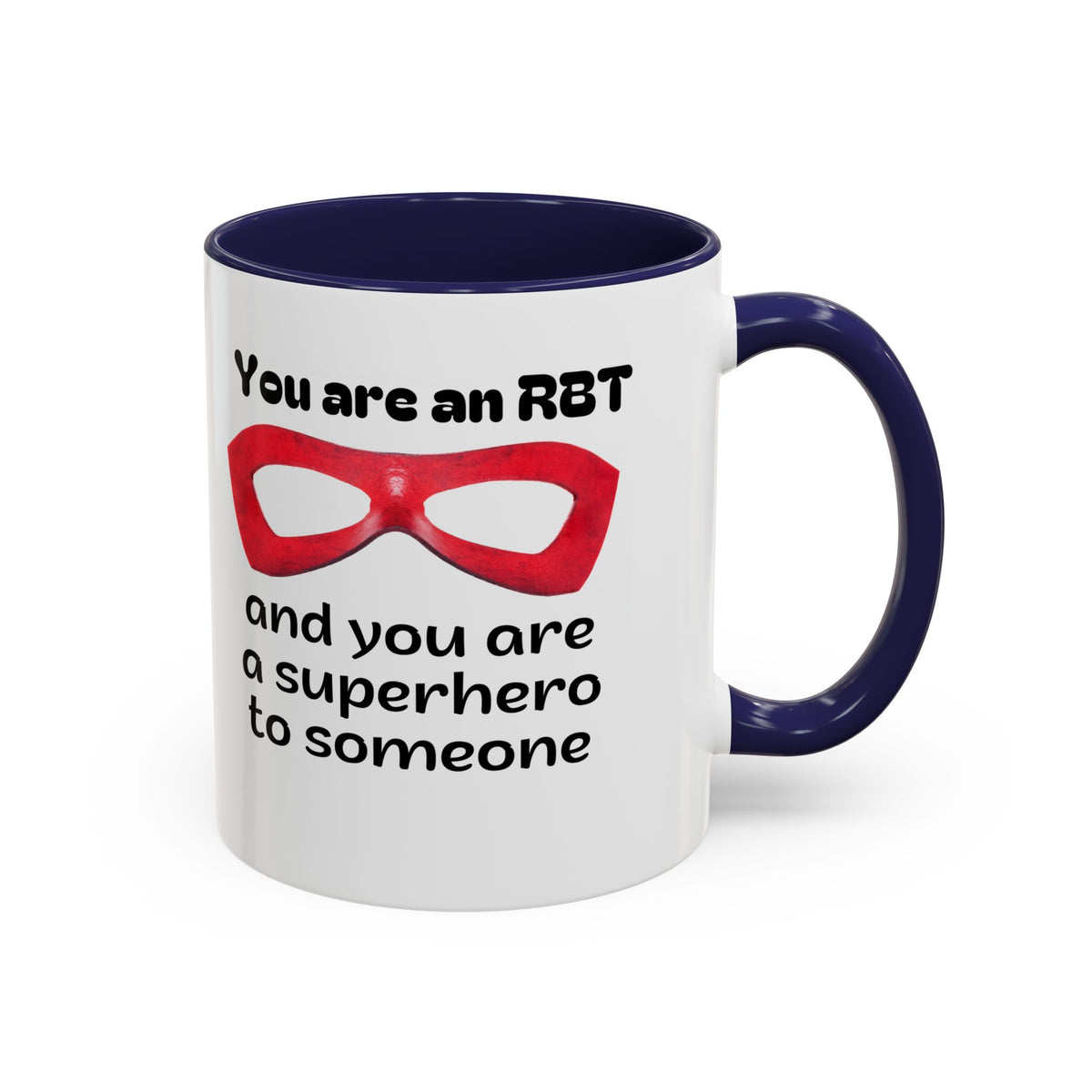 Superhero Coffee Mug - Inspiring Gift for RBT - 15 & 11 Oz