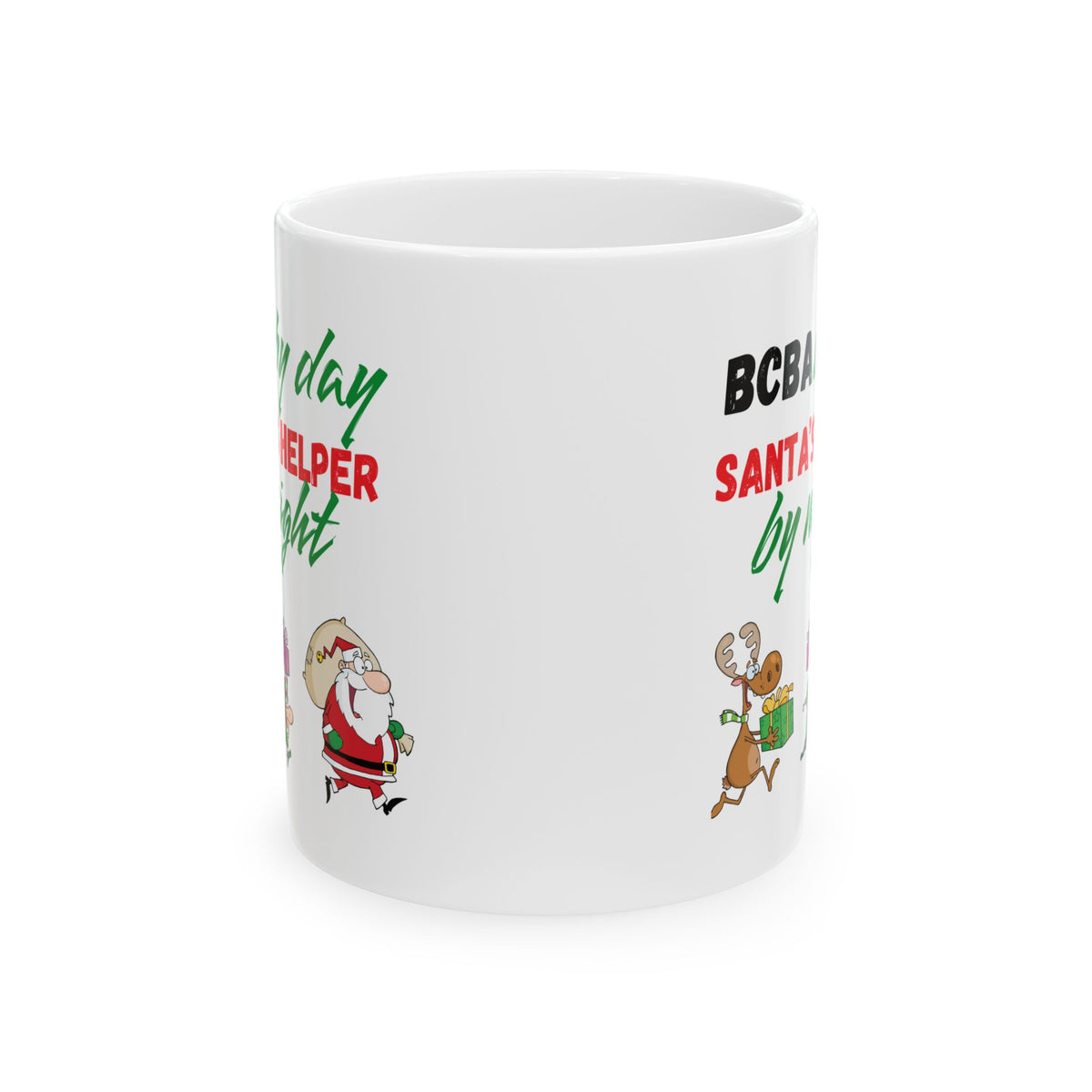 White Christmas Coffee Mug “BCBA by day, Santa's Helper by night - Holiday Coffee Cup - 11oz & 15oz
