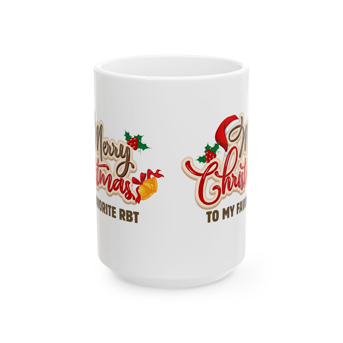 Merry Christmas Ceramic Mug - Perfect Holiday Gift for RBTs - 11oz & 15oz