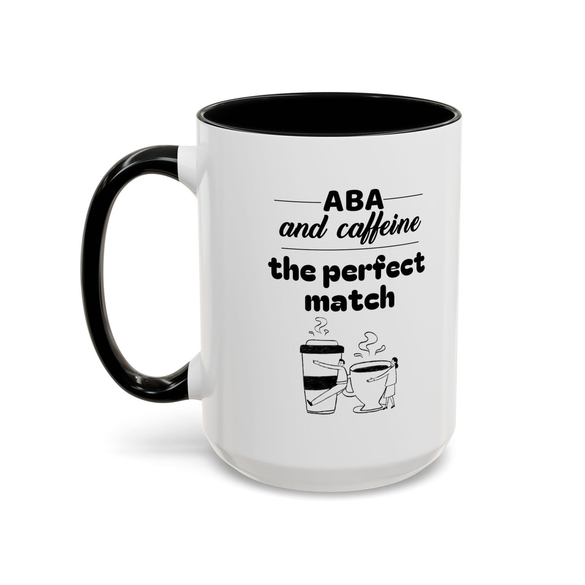ABA and Caffeine Perfect Match Mug - 11oz & 15oz - Ideal Gift for Coffee Lovers