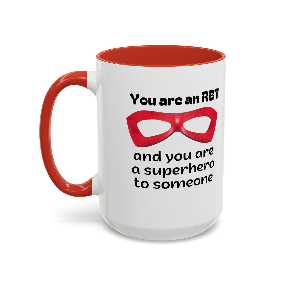 Superhero Coffee Mug - Inspiring Gift for RBT - 15 & 11 Oz