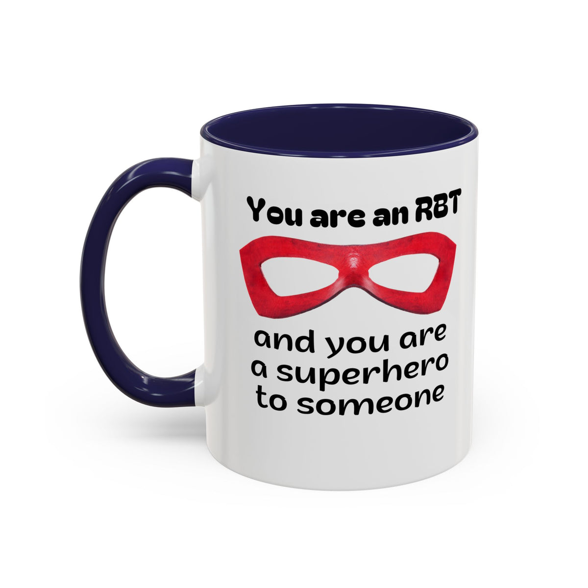 Superhero Coffee Mug - Inspiring Gift for RBT - 15 & 11 Oz