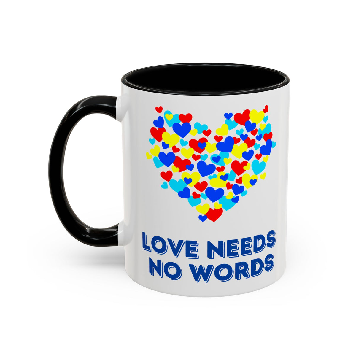 “Love no needs words” Inspirational Coffee Mug- Autism Awareness- 11oz & 15oz