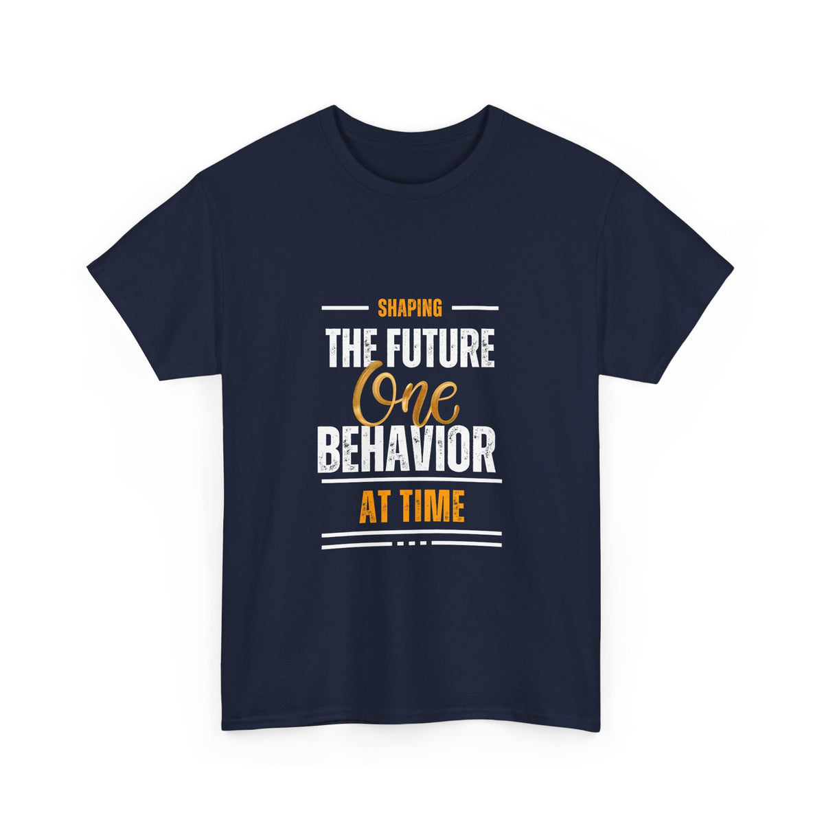 Inspirational Unisex Heavy Cotton Tee - 'Shaping The Future One Behavior At A Time'