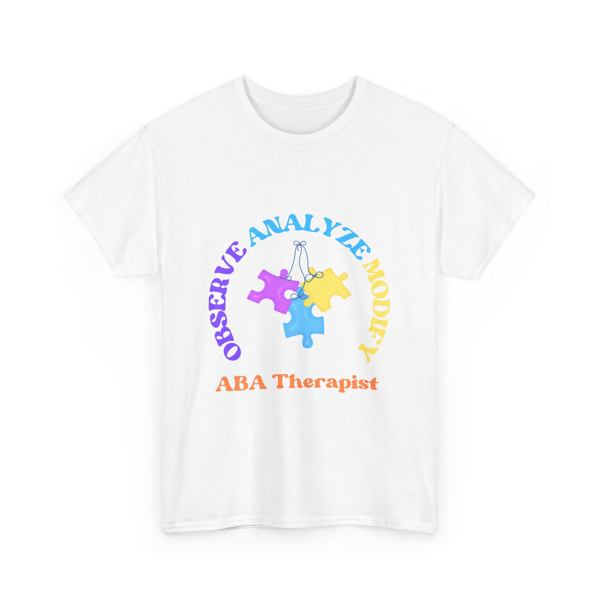 ABA Therapist Unisex Heavy Cotton Tee - Observe, Analyze, Modify Puzzle Design