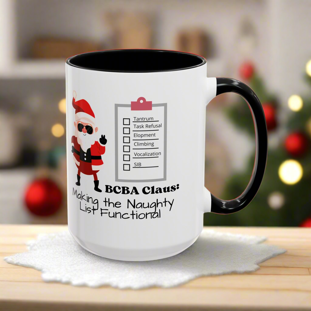 Humorous Santa Clause Coffee Mug -BCBA Claus: Making the Naughty List Functional - 11oz & 15oz