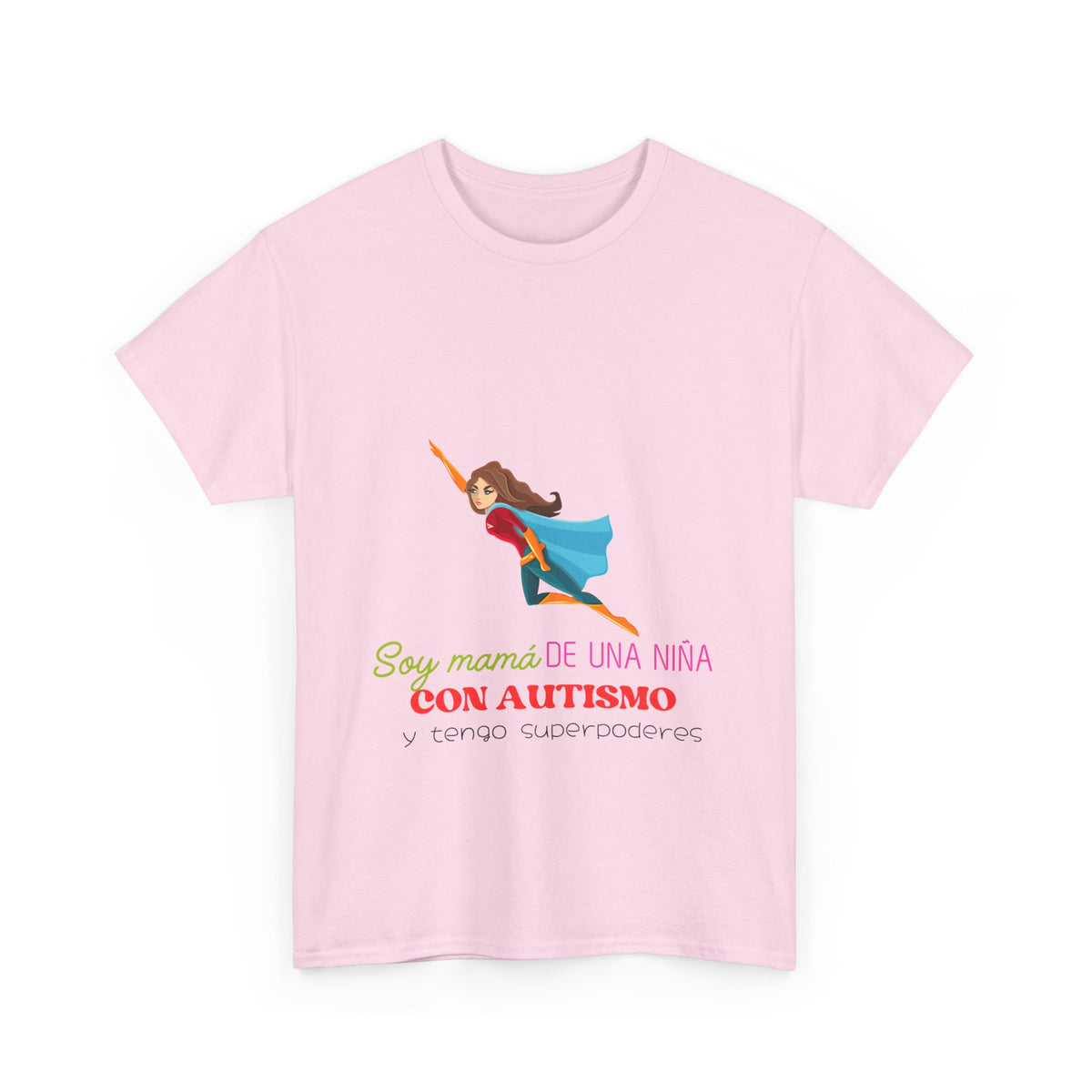 T-Shirt 'Soy Mamá de una niña con autismo y tengo superpoderes'. Unisex Heavy Cotton Tee (Spanish Edition)