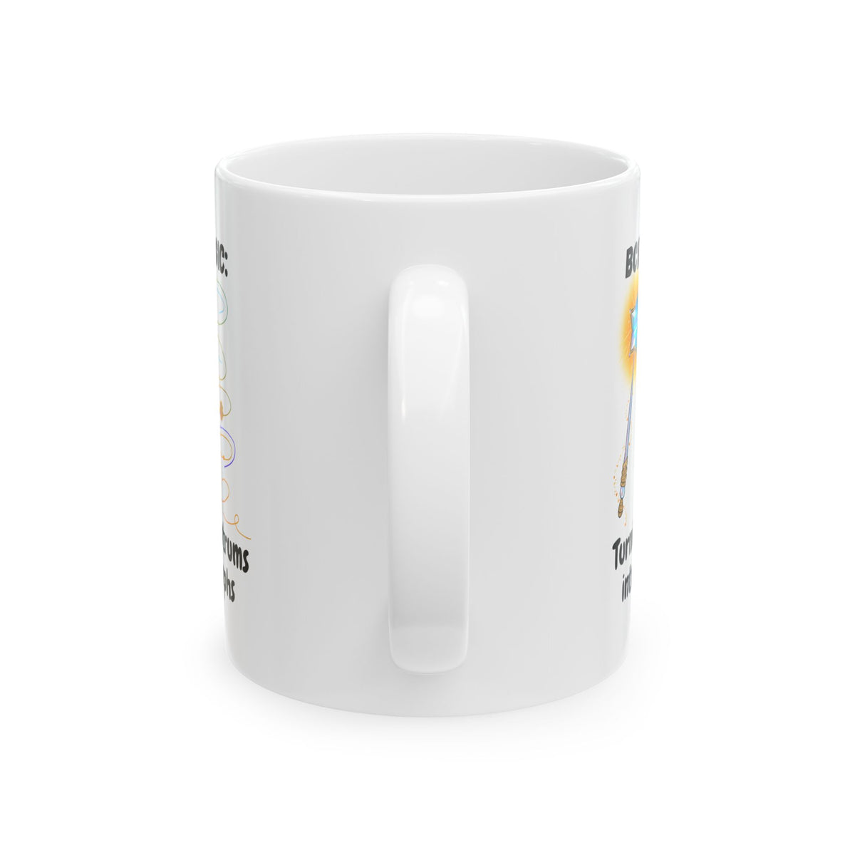 White Ceramic Mug “BCBA magic: turning tantrums into triumph- 11oz & 15oz