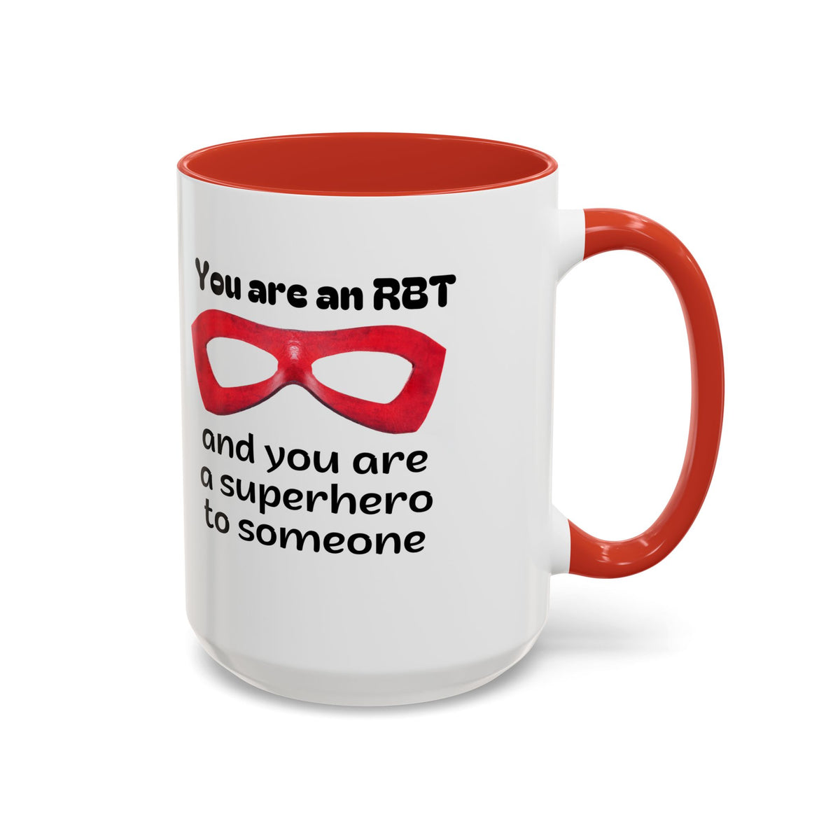 Superhero Coffee Mug - Inspiring Gift for RBT - 15 & 11 Oz