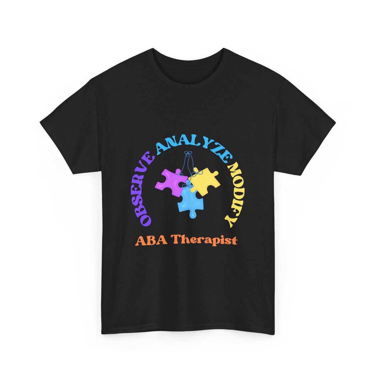 ABA Therapist Unisex Heavy Cotton Tee - Observe, Analyze, Modify Puzzle Design