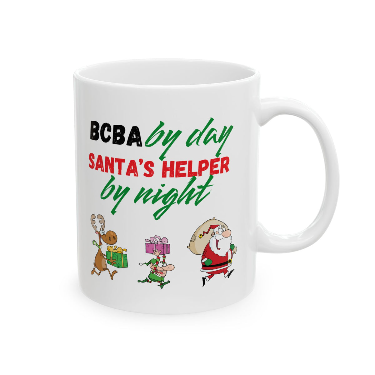 White Christmas Coffee Mug “BCBA by day, Santa's Helper by night - Holiday Coffee Cup - 11oz & 15oz