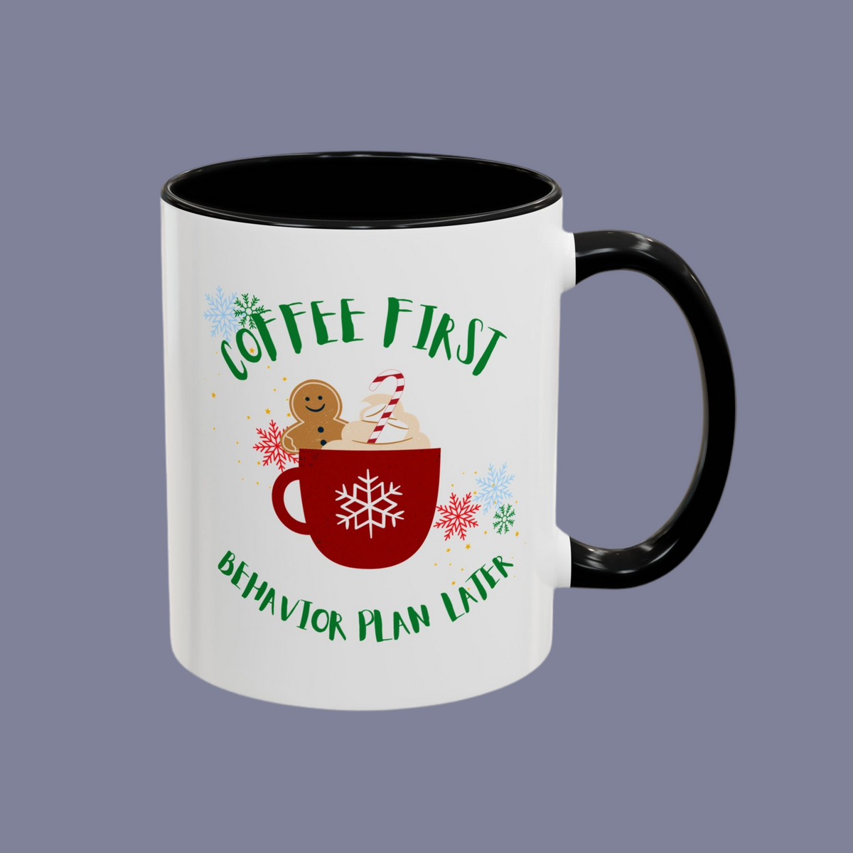 Two-Toned Coffee Mug – “Coffee First, behavior plan later”- Fun Holiday Coffee Cup for Christmas Lover - 11  & 15 Oz