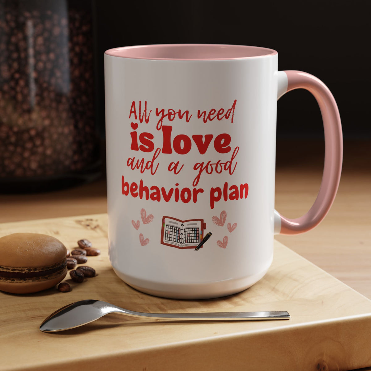 Love & Good Behavior Plan Accent Coffee Mug - Perfect Gift for ABA professionals in San Valentines Day