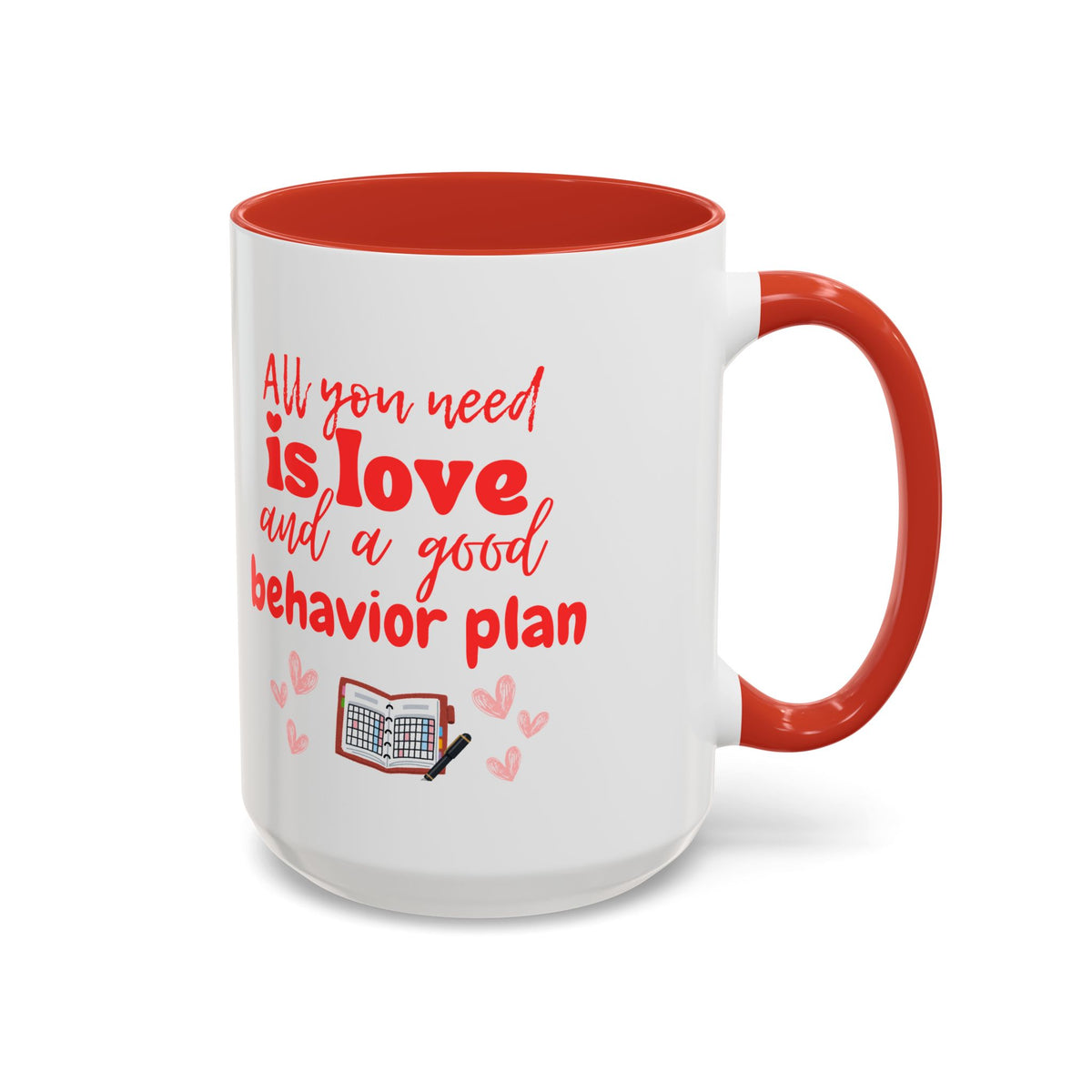 Love & Good Behavior Plan Accent Coffee Mug - Perfect Gift for ABA professionals in San Valentines Day